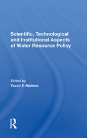 Scientific, Technological And Institutional Aspects Of Water Resource Policy