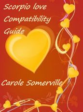 Scorpio Love Compatibility Guide