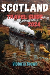 Scotland travel guide 2024