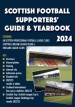 Scottish Football Supporters  Guide & Yearbook 2024