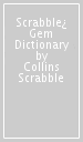 Scrabble¿ Gem Dictionary