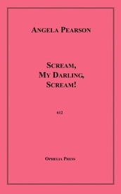 Scream, My Darling, Scream!