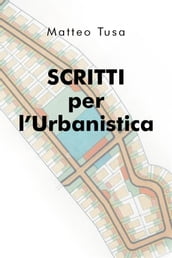 Scritti per l Urbanistica