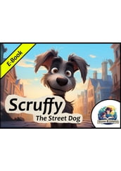 Scruffy - The Street Dog