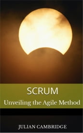 Scrum: Unveiling the Agile Method