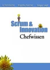 Scrum und Innovation. Chefwissen