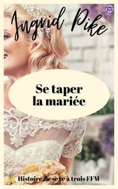 Se taper la mariée