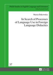 In Search of Processes of Language Use in Foreign Language Didactics