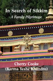 In Search of Sikkim: a Family Pilgrimage