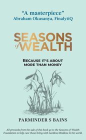 Seasons of Wealth: Because It s About More Than Money