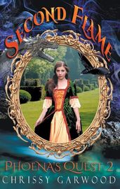 Second Flame: Phoena s Quest Book 2