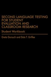 Second Language Testing for Student Evaluation and Classroom Research