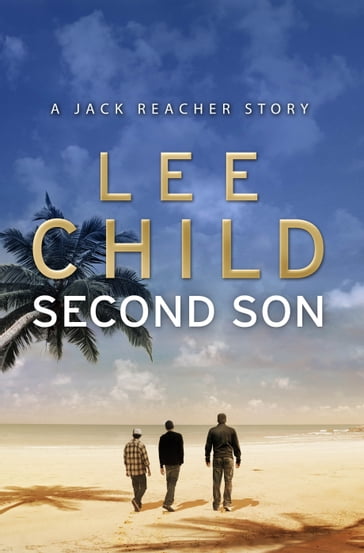 Second Son: (Jack Reacher Short Story) - Lee Child