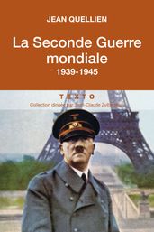 La Seconde Guerre mondiale, 1939-1945