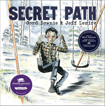 Secret Path - GORD DOWNIE - Jeff Lemire