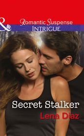 Secret Stalker (Mills & Boon Intrigue) (Tennessee SWAT, Book 2)