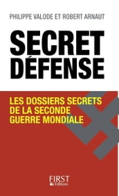 Secret défense, les dossiers secrets de la Seconde guerre mondiale