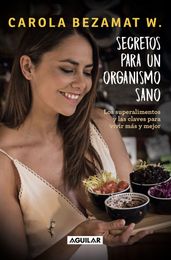 Secretos para un organismo sano