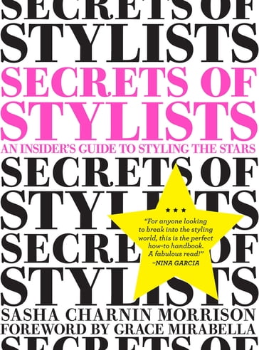Secrets of Stylists - Sasha Charnin Morrison