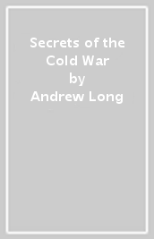 Secrets of the Cold War