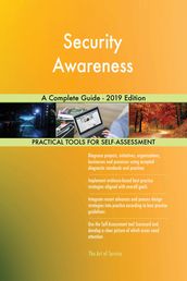 Security Awareness A Complete Guide - 2019 Edition