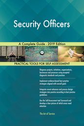 Security Officers A Complete Guide - 2019 Edition