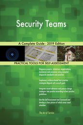 Security Teams A Complete Guide - 2019 Edition