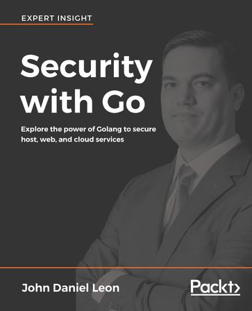 Security with Go - John Daniel Leon