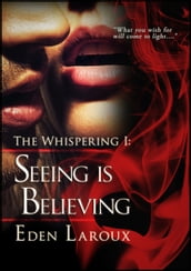 Seeing Is Believing (The Whispering 1)