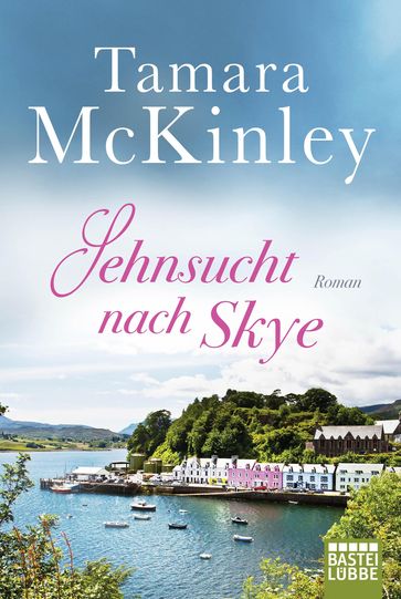 Sehnsucht nach Skye - Tamara McKinley