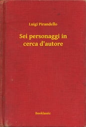 Sei personaggi in cerca d autore