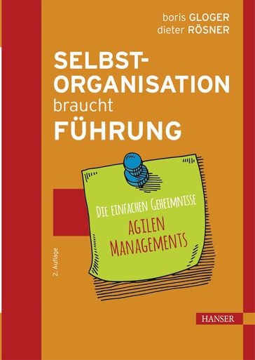 Selbstorganisation braucht Führung - Boris Gloger - Dieter Rosner