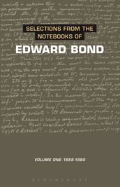 Selections from the Notebooks Of Edward Bond