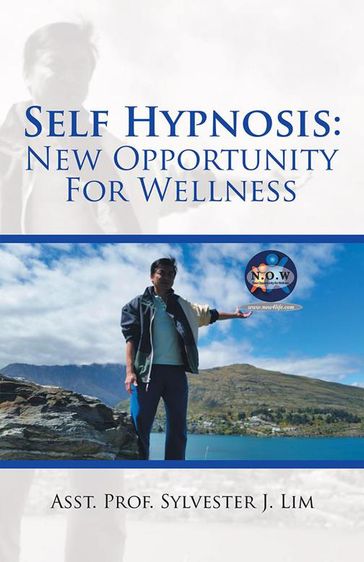 Self Hypnosis: New Opportunity for Wellness - Asst. Prof. Sylvester J. Lim