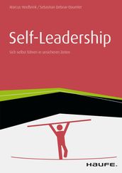 Self-Leadership Sich selbst führen in unsicheren Zeiten