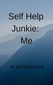 Self-help Junkie: Me