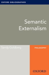 Semantic Externalism: Oxford Bibliographies Online Research Guide