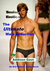 Senior Erotica The Ultimate Male Seduction