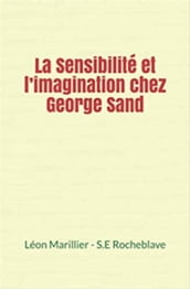 La Sensibilité et l imagination chez George Sand