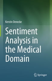 Sentiment Analysis in the Medical Domain