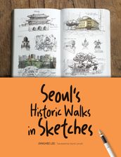 Seoul s Historic Walks in Sketches