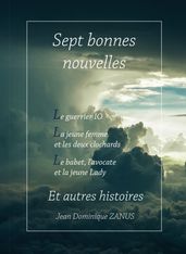 Sept bonnes nouvelles