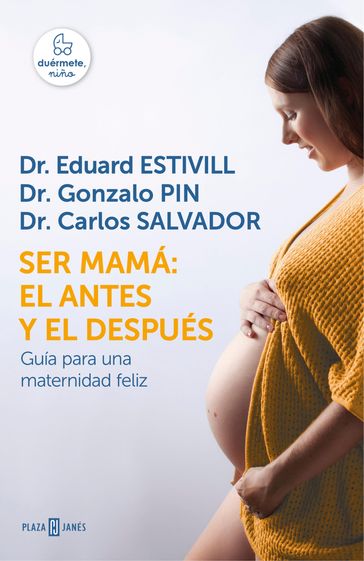 Ser mamá: el antes y el después - Dr. Eduard Estivill