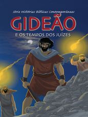 Série Histórias Bíblicas Contemporâneas - Gideão e os Tempos Dos Juízes