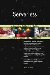 Serverless A Complete Guide - 2019 Edition