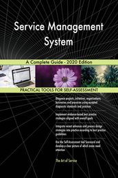 Service Management System A Complete Guide - 2020 Edition