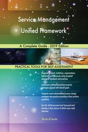 Service Management Unified Framework A Complete Guide - 2019 Edition