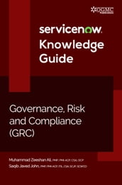 ServiceNow GRC (Governance, Risk and Compliance) Knowledge Guide