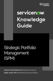 ServiceNow SPM (Strategic Portfolio Management) Knowledge Guide