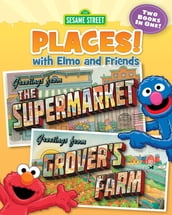 Sesame Street Places! The Supermarket and Grover s Farm (Sesame Street Series)